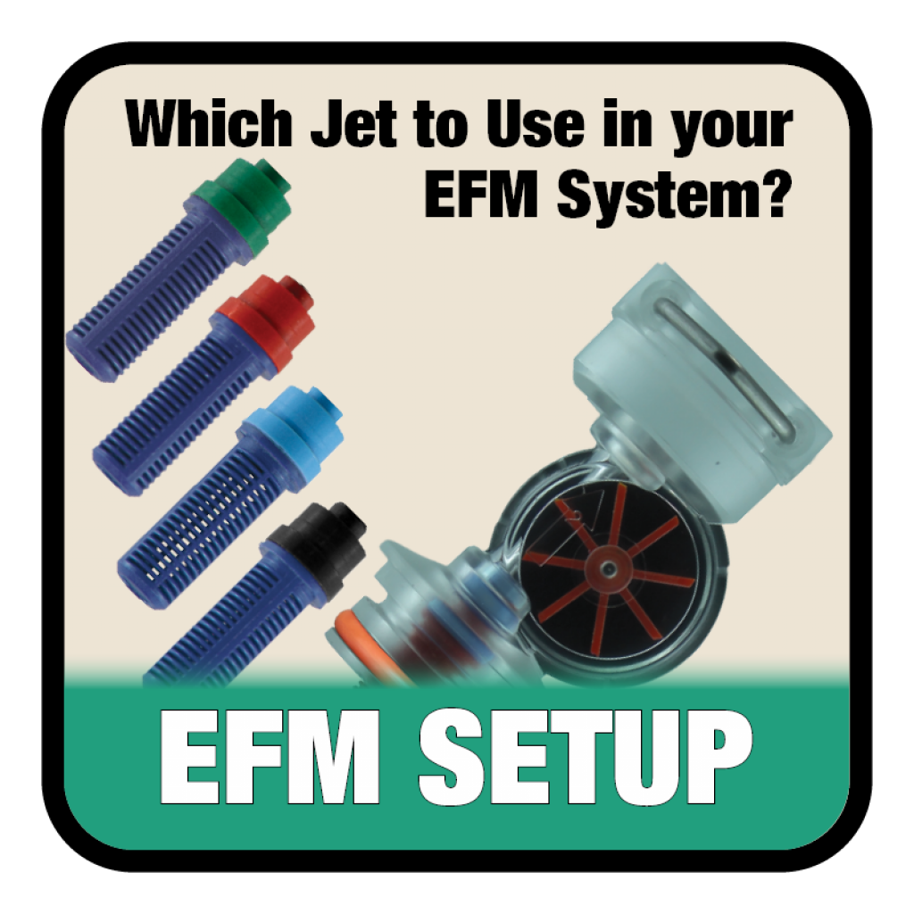 Which jet do you use in your electronic flow monitoring system (EFM)